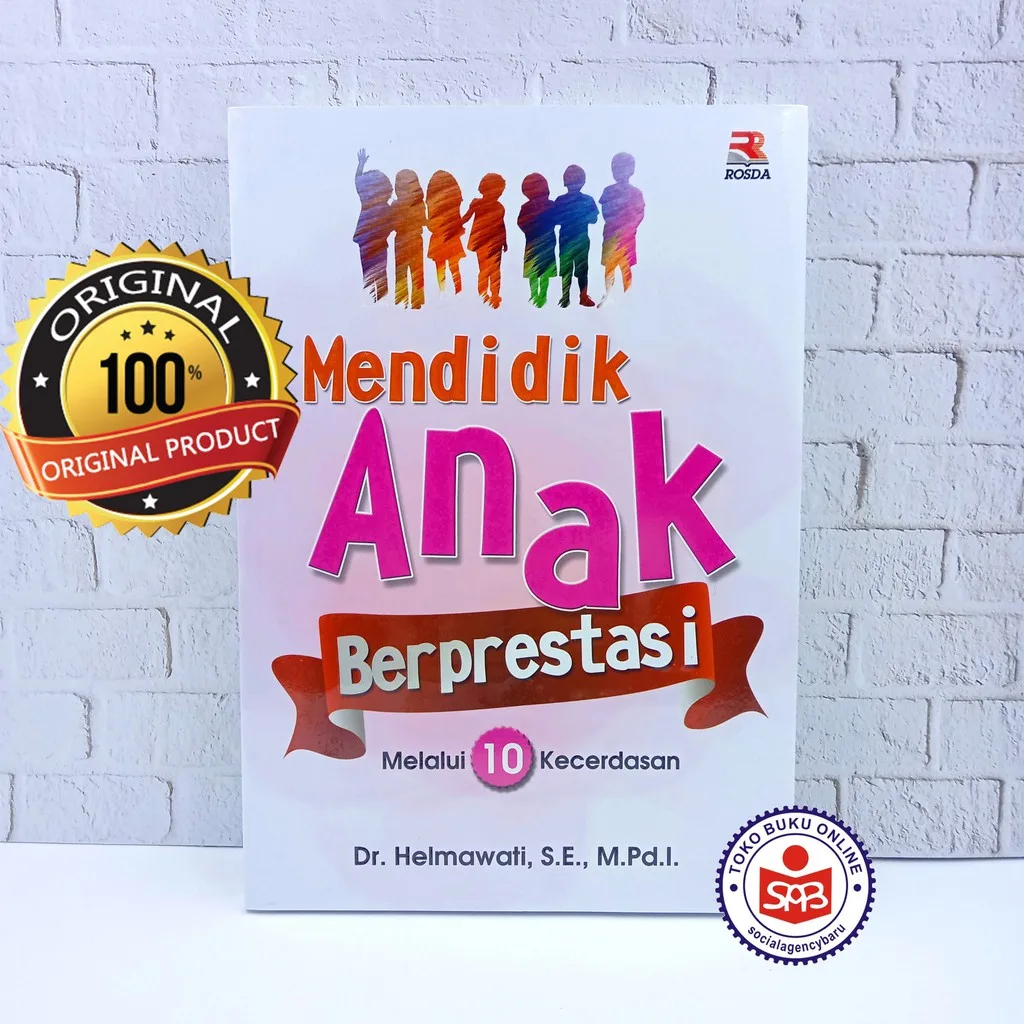 Mendidik Anak Berprestasi Melalui 10 Kecerdasan - Helmawati