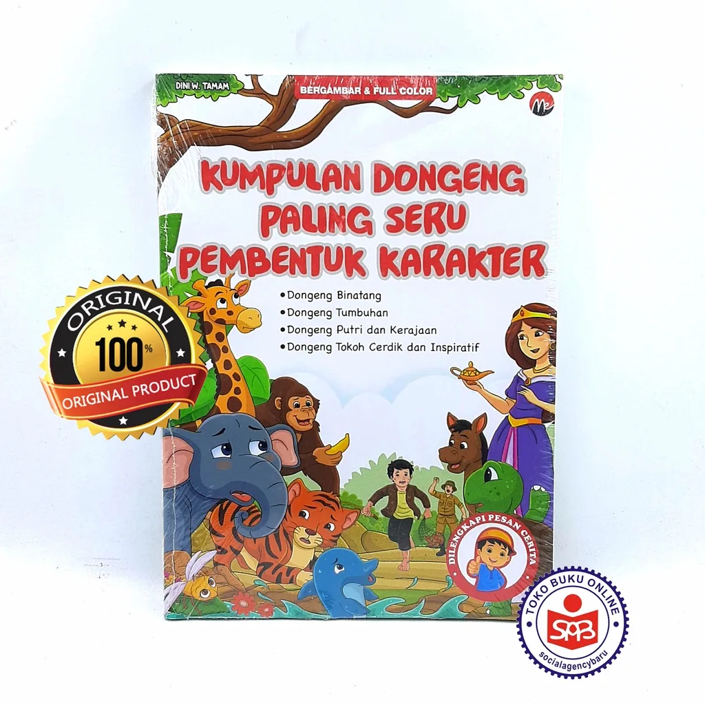 Kumpulan Dongeng Paling Seru Pembentuk Karakter - Dini W. Tamam