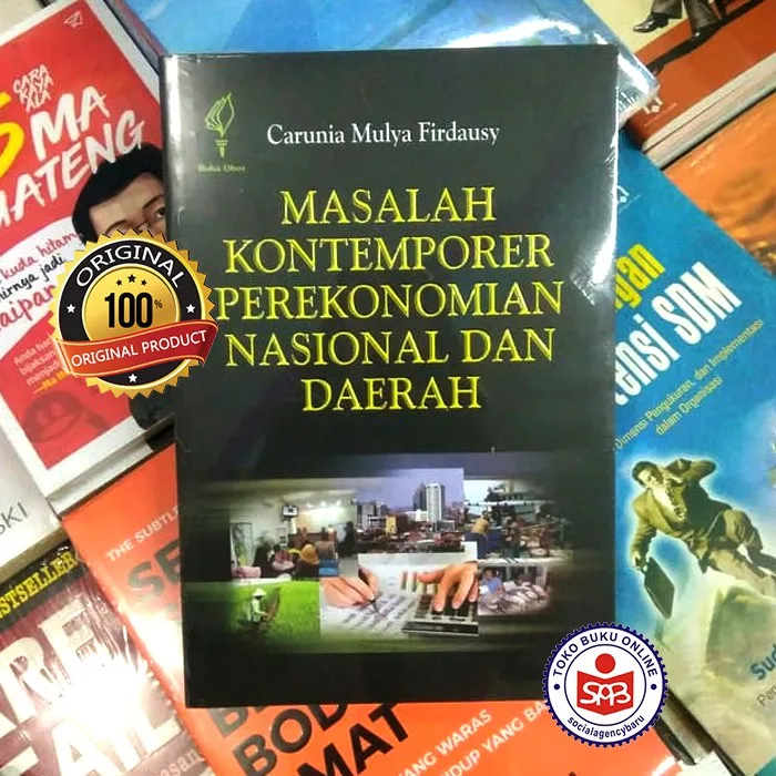 Masalah kontemporer Perekonomian Nasional Dan Daerah - Carunia Mulya