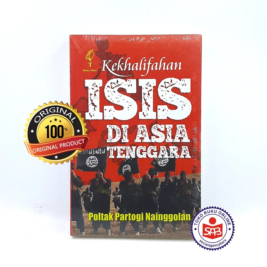 Kekhalifahan ISIS Di Asia Tenggara - Poltak Partogi Nainggolan