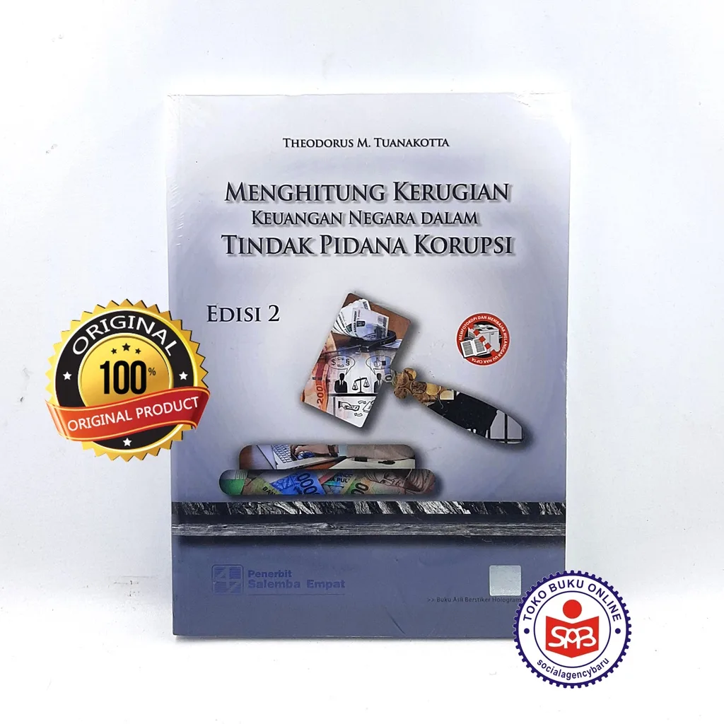 Menghitung Kerugian Keuangan Negara dalam Tindak Pidana Korupsi - Theodorus M. Tuanakotta