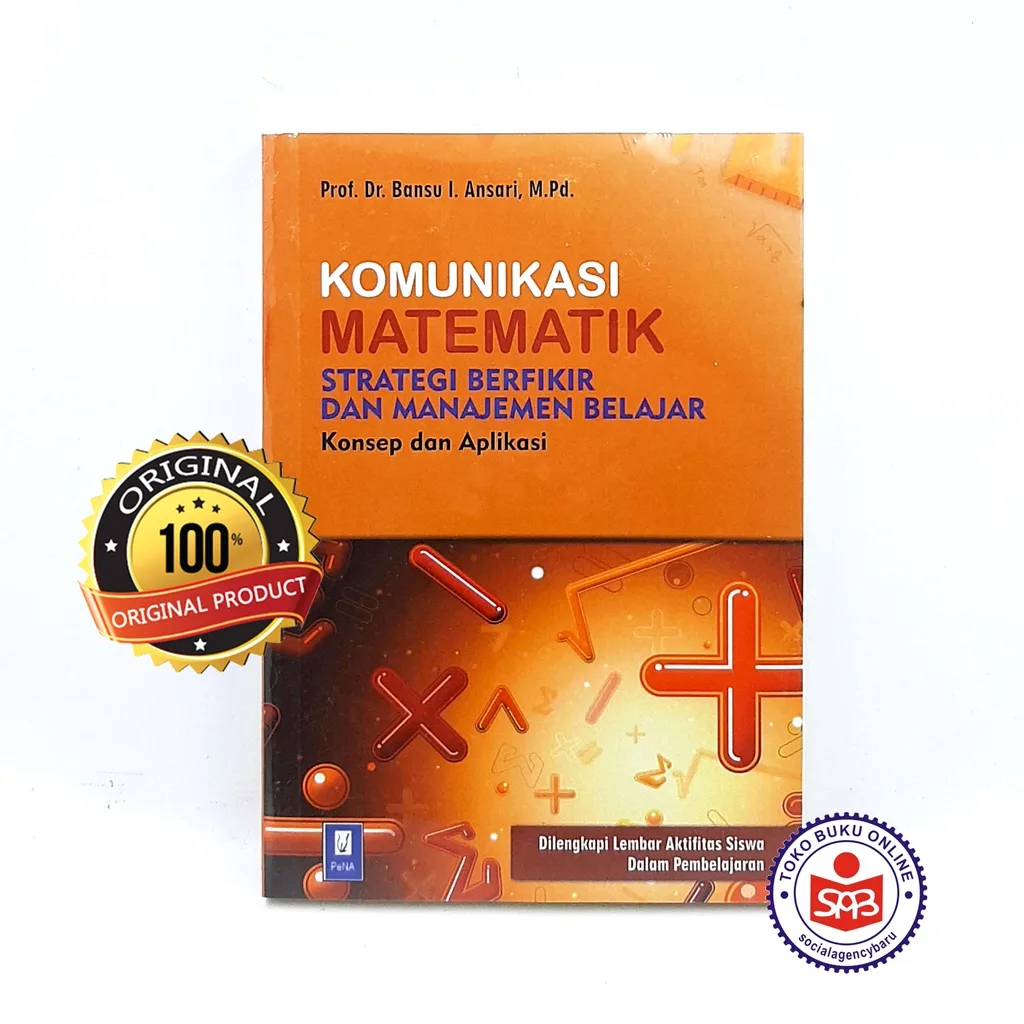 Komunikasi Matematik Strategi Berfikir dan Manajemen Belajar - Bansu I. Ansari